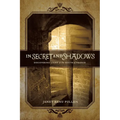 In Secret and Shadows: Discovering Light in the South of France - Paperback