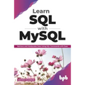 Learn SQL with MySQL: Retrieve and Manipulate Data Using SQL Commands with Ease (English Edition) - Paperback