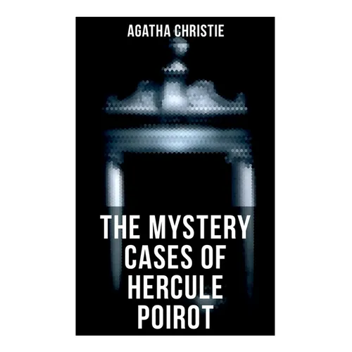 The Mystery Cases of Hercule Poirot: The Mysterious Affair at Styles, The Murder on the Links, The Affair at the Victory Ball, The Double Clue... - Paperback