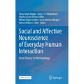 Social and Affective Neuroscience of Everyday Human Interaction: From Theory to Methodology - Hardcover