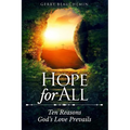 Hope For All: Ten Reasons God's Love Prevails - Paperback