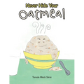 Never Hide Your Oatmeal - Paperback