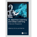 AI, Machine Learning and Deep Learning: A Security Perspective - Paperback