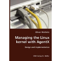 Managing the Linux kernel with AgentX- Design and Implementation - Paperback