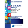 R U #SoLoMo Ready?: Consumers and Brands in the Digital Era - Paperback
