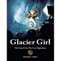 Glacier Girl: The Search for the Lost Squadron - Paperback