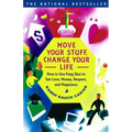 Move Your Stuff, Change Your Life: How to Use Feng Shui to Get Love, Money, Respect, and Happiness - Paperback