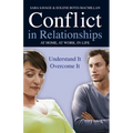 Conflict in Relationships: Understand It, Overcome It: At Home, at Work, at Play - Paperback