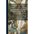The Bird Of Truth, And Other Fairy Tales, By Fernan Caballero (tr. By J.h. Ingram) - Hardcover