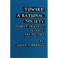 Toward a Rational Society: Student Protest, Science, and Politics - Paperback