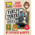 Fawlty Towers: Fawlts and All: A 50th Anniversary Celebration of the Nation's Beloved Sitcom - Hardcover