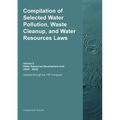 Compilation of Selected Water Pollution, Waste Cleanup, and Water Resources Laws Vol. 5: Water Resources Development Acts (2020 - 2024) - Paperback