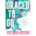 Graced to Go: Step Into the Bigger Bolder Life That Belongs to You - Hardcover