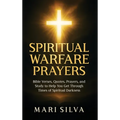 Spiritual Warfare Prayers: Bible Verses, Quotes, Prayers, and Study to Help You Get Through Times of Spiritual Darkness - Hardcover