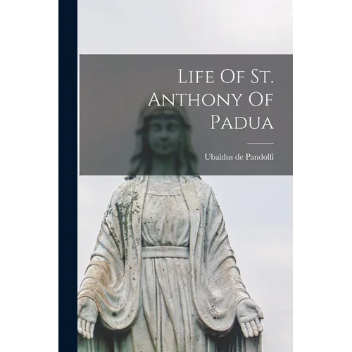 Life Of St. Anthony Of Padua - Paperback