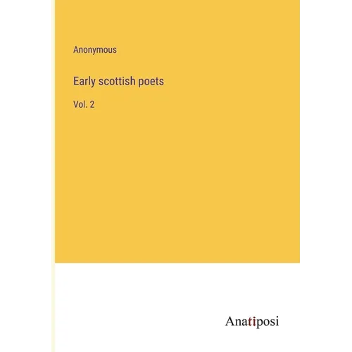 Early scottish poets: Vol. 2 - Paperback