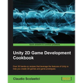Unity 2D Game Development Cookbook - Paperback