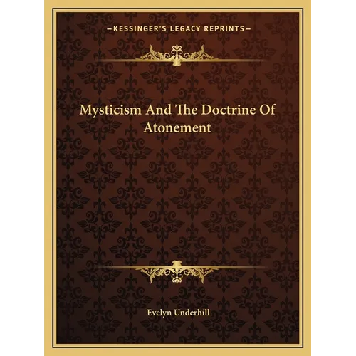 Mysticism And The Doctrine Of Atonement - Paperback