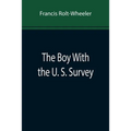 The Boy With the U. S. Survey - Paperback