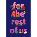 For the Rest of Us: 13 Festive Holiday Stories to Celebrate All Seasons - Hardcover