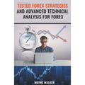 Tested Forex Strategies And Advanced Technical Analysis For Forex - Paperback