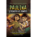 Paulina and the Disaster at Pompeii: A Mount Vesuvius Eruption Graphic Novel - Paperback