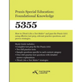 Praxis Special Education: Foundational Knowledge (5355): How to Think Like a Test MakerTM and pass the Praxis 5355 using effective test prep, relevant - Paperback