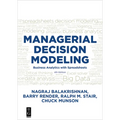 Managerial Decision Modeling: Business Analytics with Spreadsheets, Fourth Edition - Paperback