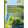 A Transition to Sustainable Housing: Progress and Prospects for a Low Carbon Housing Future - Paperback