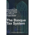 International Perspectives on Fiscal Federalism: The Basque Tax System - Paperback