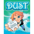 Dust, the story of the original tooth fairy - Paperback