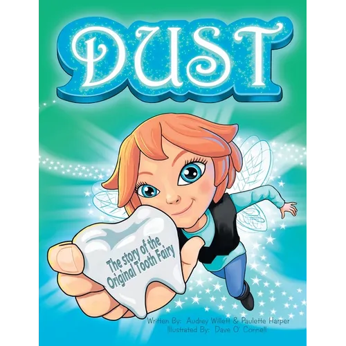 Dust, the story of the original tooth fairy - Paperback