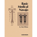 Basic Medical Navajo: An Introductory Text in Communication - Paperback