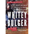 Whitey Bulger: America's Most Wanted Gangster and the Manhunt That Brought Him to Justice - Paperback