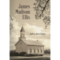 James Madison Ellis - Hardcover