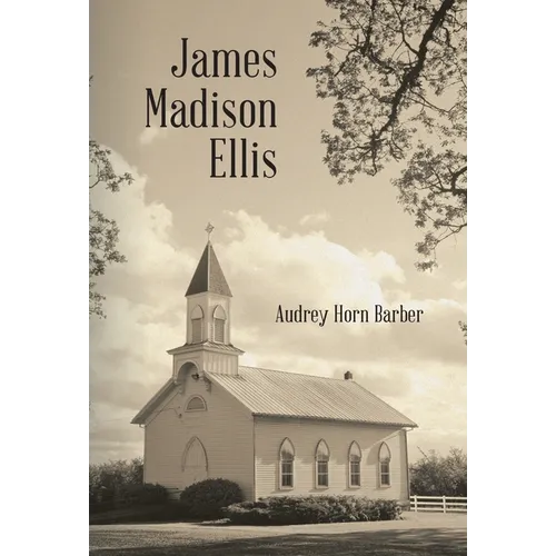James Madison Ellis - Hardcover