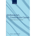 Defining Art, Creating the Canon: Artistic Value in an Era of Doubt - Paperback