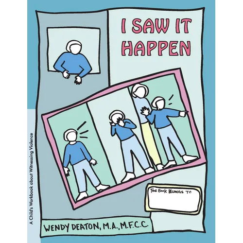 Grow: I Saw It Happen: A Child's Workbook about Witnessing Violence - Paperback