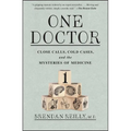 One Doctor: Close Calls, Cold Cases, and the Mysteries of Medicine - Paperback
