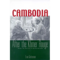 Cambodia After the Khmer Rouge: Inside the Politics of Nation Building - Paperback