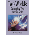 Two Worlds: Developing Your Psychic Skills - Paperback