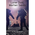 Lunar Dust, Martian Sands - Paperback