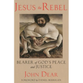 Jesus the Rebel: Bearer of God's Peace and Justice - Paperback