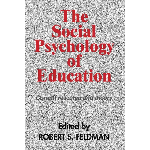 The Social Psychology of Education: Current Research and Theory - Paperback