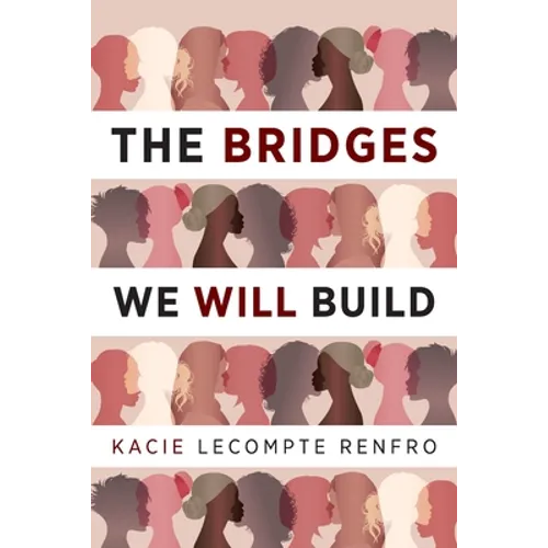 The Bridges We Will Build - Paperback