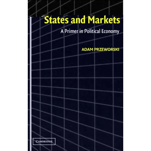States and Markets: A Primer in Political Economy - Paperback