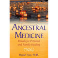 Ancestral Medicine: Rituals for Personal and Family Healing - Paperback
