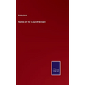 Hymns of the Church Militant - Hardcover