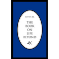 The Book on Life Beyond - Paperback