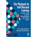The Playbook for Self-Directed Learning: A Leader's Guide to School Transformation and Student Agency - Paperback